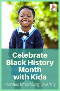 How to Celebrate Black History Month with Kids